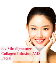 60-min Signature Collagen Infusion AMS Facial 